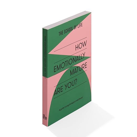 How Emotionally Mature Are You? a book by THE SCHOOL OF LIFE