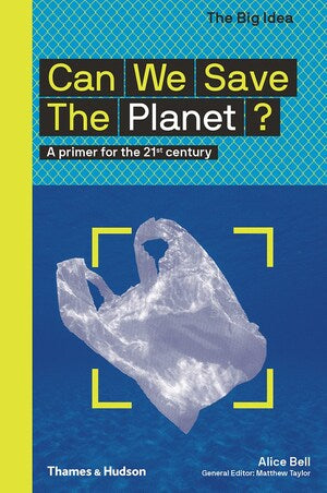 Can We Save the Planet? by Alice Bell