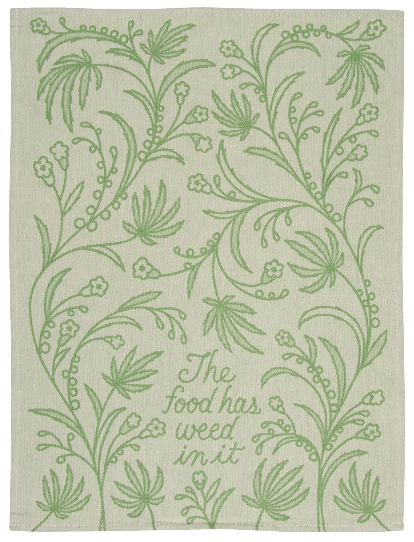 Food Has Weed In It Dish Tea Towel by Incognito