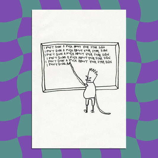 idgaf About Your Star Sign A5 Art Print by Don Brosbin