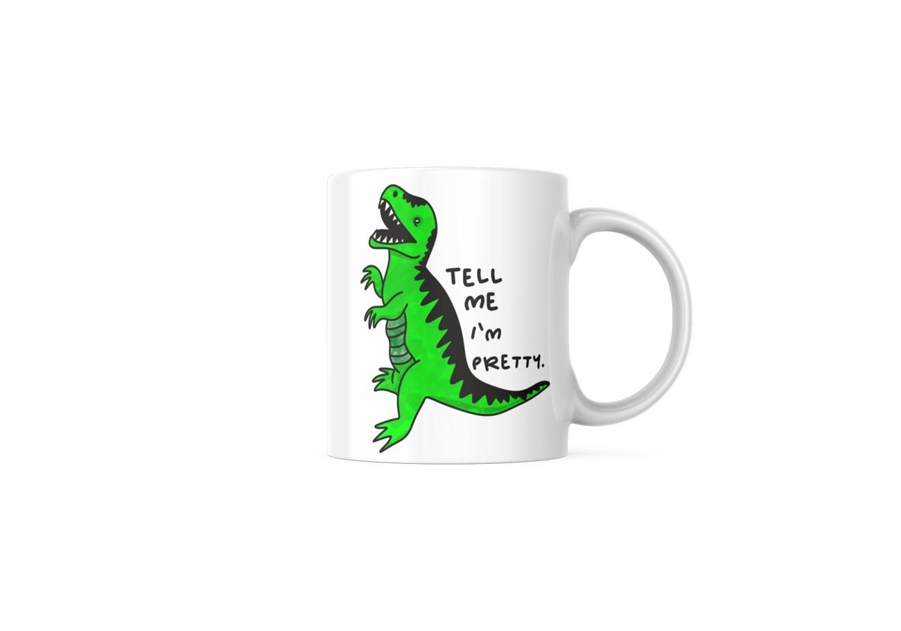 Tell Me I'm Pretty Dino Design Funny Mug by Daze Made