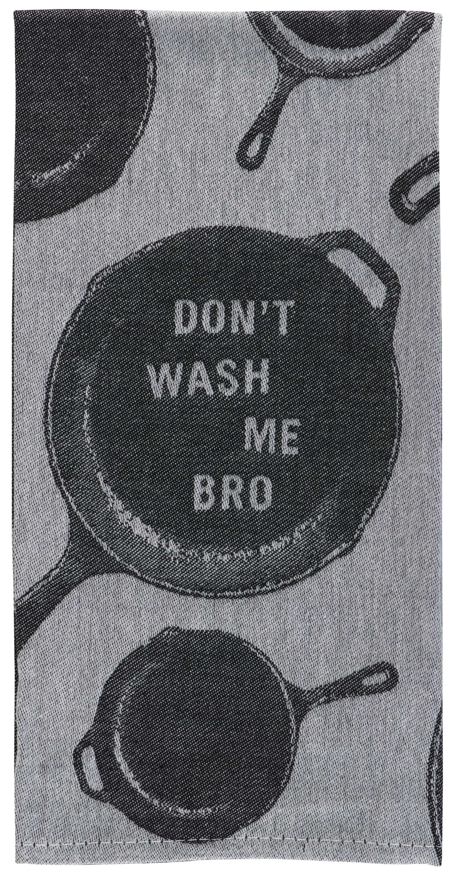 Don't Wash Me Bro Dish Tea Towel by Incognito