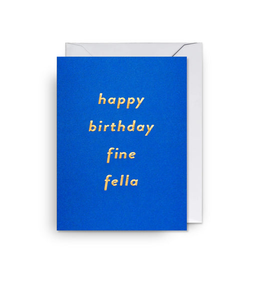 Happy Birthday Fine Fella Mini Card by Cozy