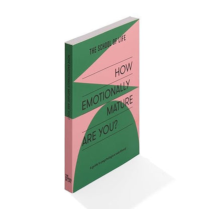 How Emotionally Mature Are You? a book by THE SCHOOL OF LIFE