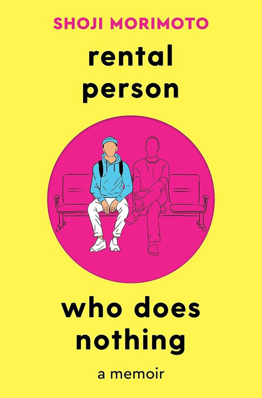 Rental Person Who Does Nothing by Shoji Morimoto