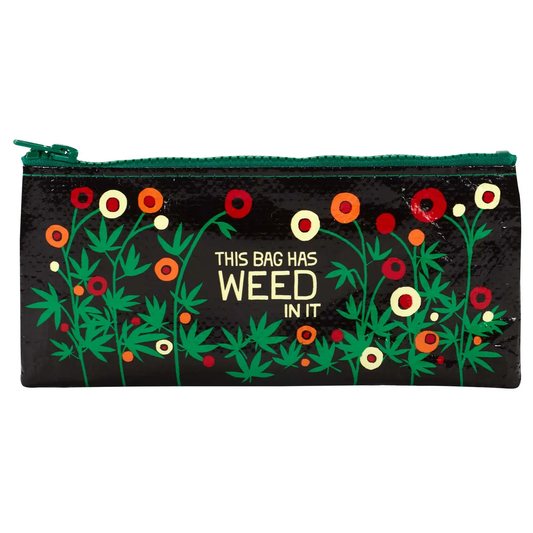 Bag Has Weed in It Pencil Case by Incognito