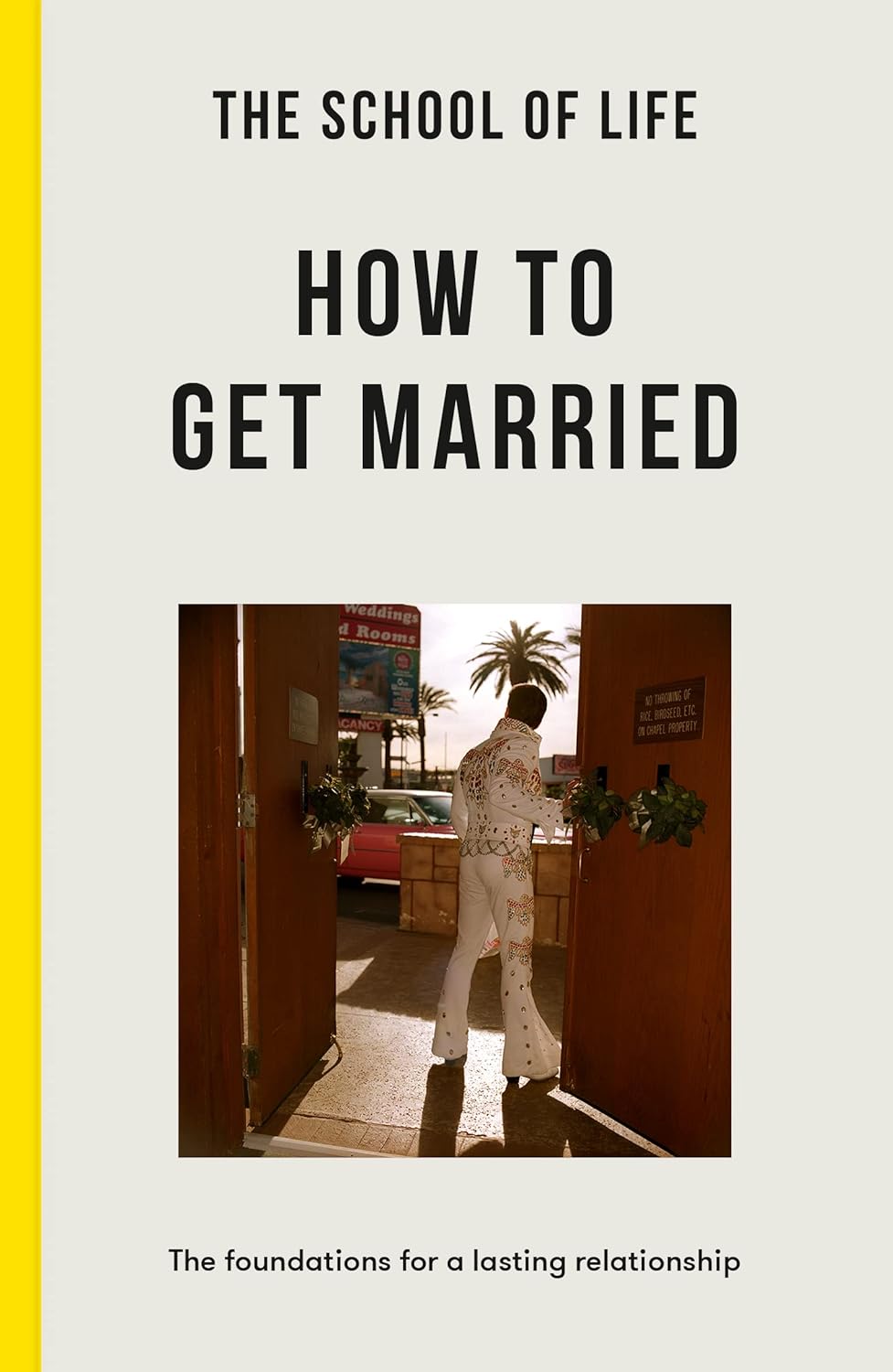 How to Get Married by THE SCHOOL OF LIFE