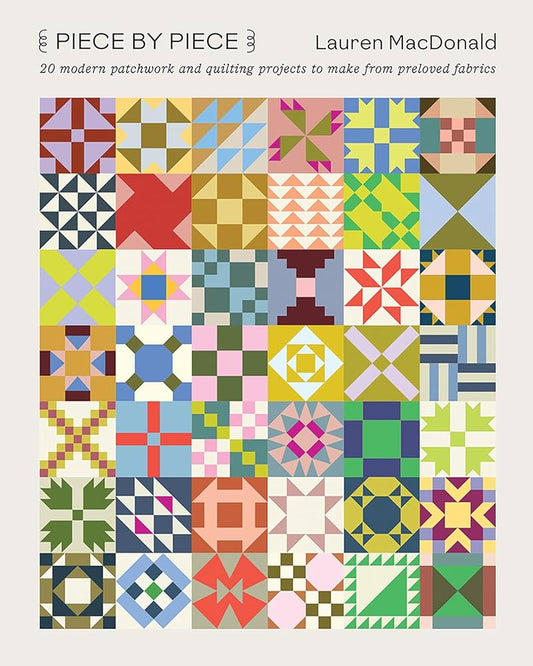 Piece by Piece Patchwork Book by Lauren MacDonal