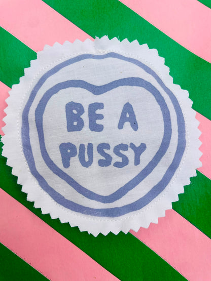 Be A Pussy Catnip Pouch By Your Mom