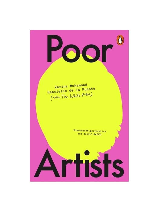 Poor Artists book by The White Pube , Gabrielle de la Puente , Zarina Muhammad