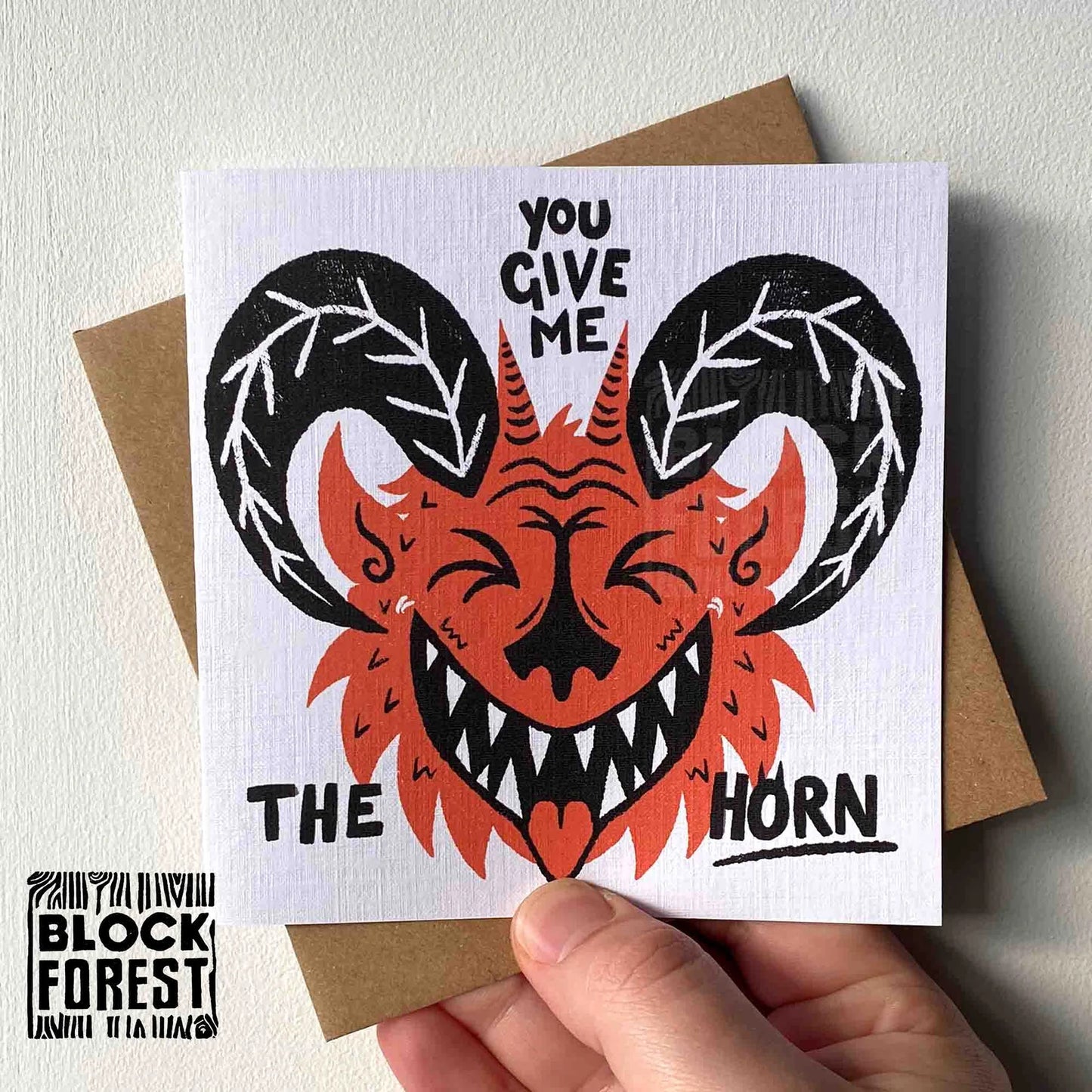 You Give Me the Horn Greetings Card By Blockforest