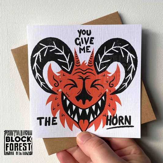 You Give Me the Horn Greetings Card By Blockforest