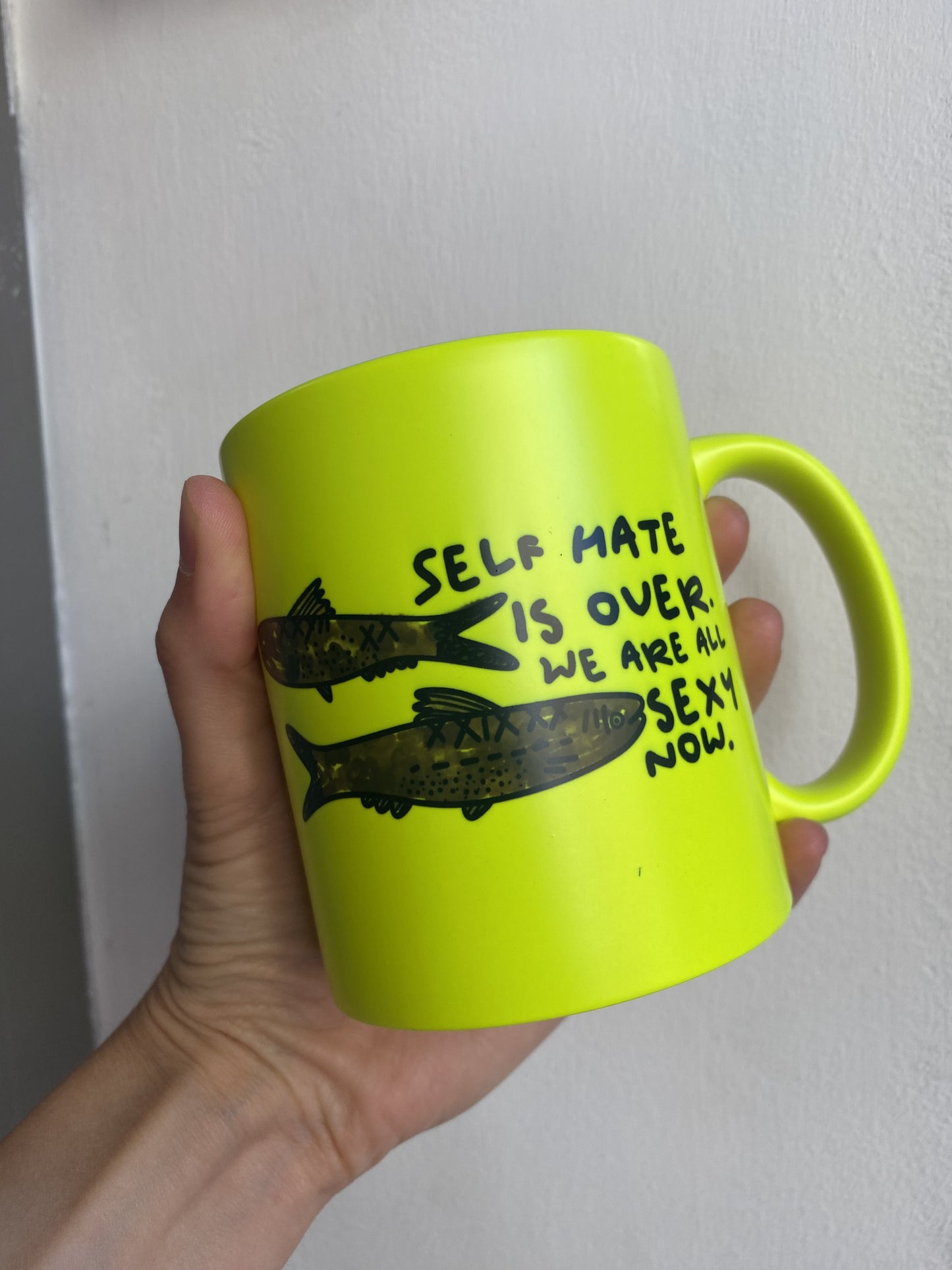 Self Hate is over Mug by Daze Made