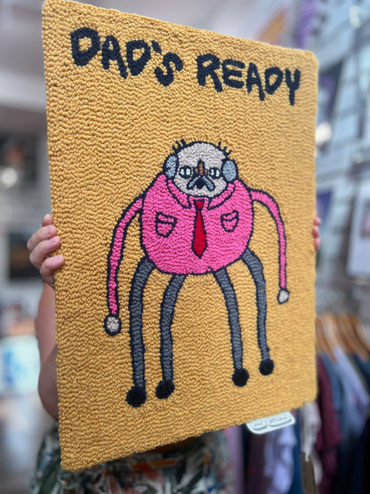 Dad's Ready Needle Punched Wall Hanging by Don Brosbin