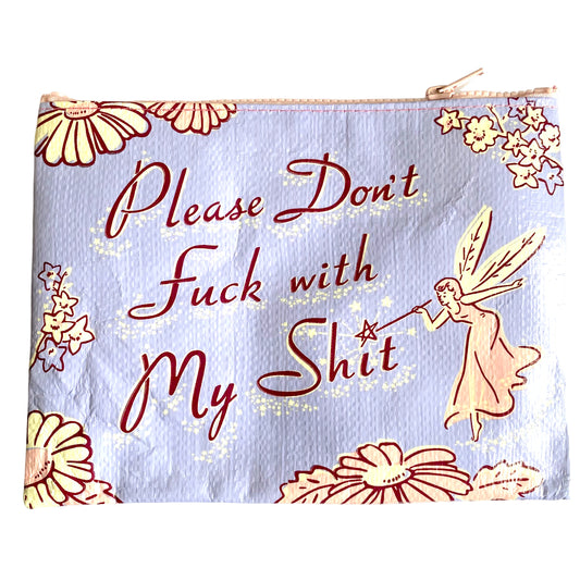 Please Don't Fuck with My Shit Zipper Pouch by Incognito