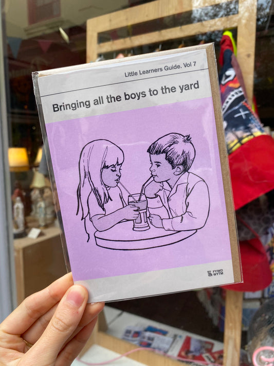 Bringing all the boys to the yard Greeting Card by Little Learners Guide. Vol 7
