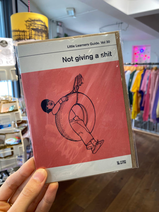 Not giving a shit Greeting Card by Little Learners Guide. Vol 30