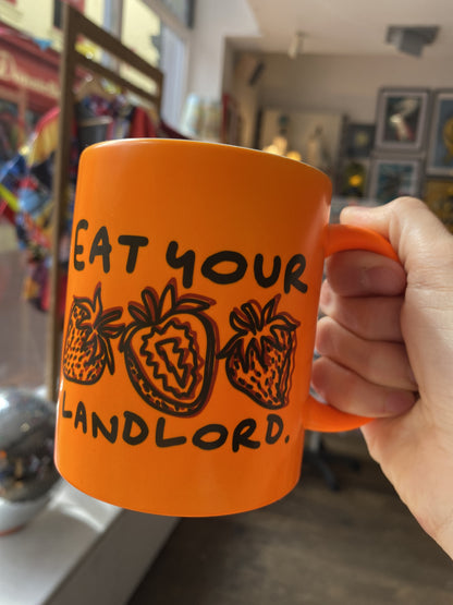 Eat Your Landlord design Mug by Daze Made