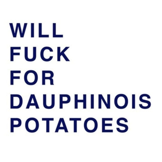 Will F*ck for Dauphinois Potatoes - Square Magnet by Lost & Foundry