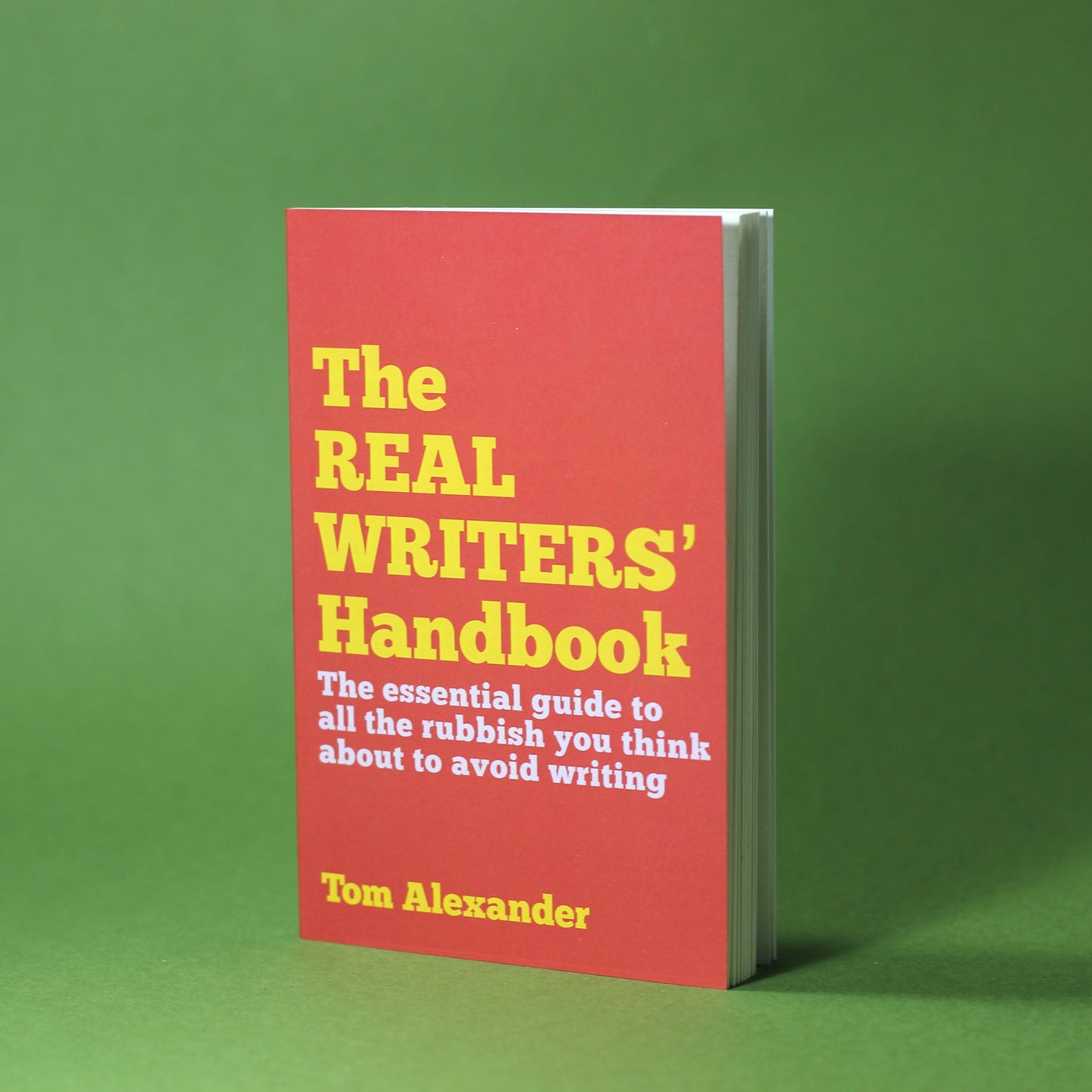 The Real Writers' Handbook by Tom Alexander