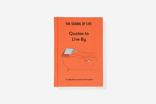 Quotes to live by Hardback book By THE SCHOOL OF LIFE