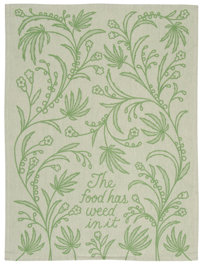 Food Has Weed In It Dish Tea Towel by Incognito