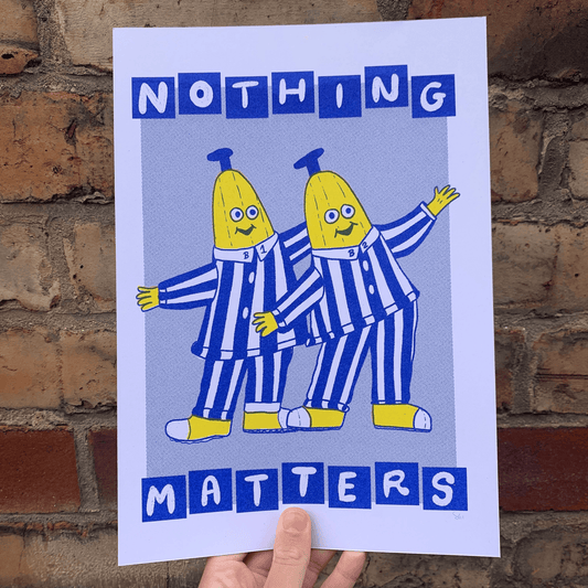 Nothing Matters Bananas Pyjamas A4 Risograph Print by 2B or not 2B (Copy)