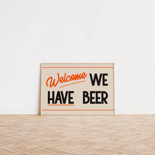 Welcome We Have Beer Print A3 by Lune Design