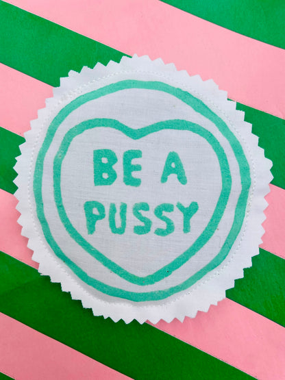 Be A Pussy Catnip Pouch By Your Mom