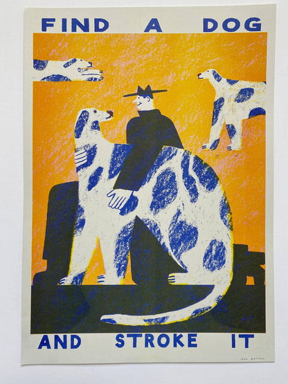 Find a dog and Stroke It riso print By Maxy Machen