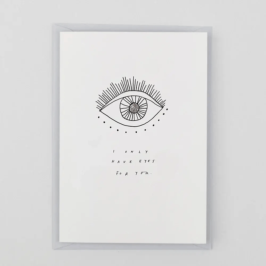 Only Have Eyes For You - Hand Finished Card by Katie Housley