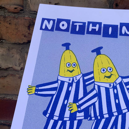 Nothing Matters Bananas Pyjamas A4 Risograph Print by 2B or not 2B (Copy)