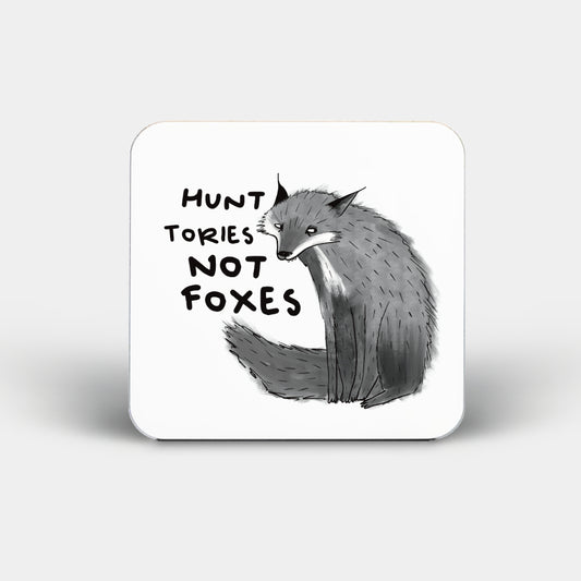 Hunt Tories Not Foxes Coaster by Daze Made