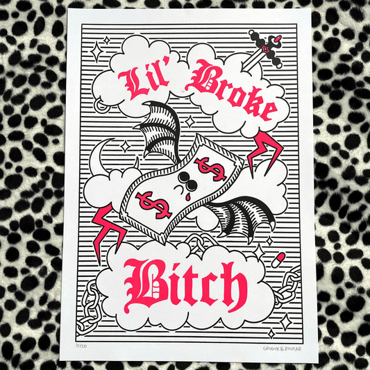 Lil’ Broke Bitch — Letterpress Print by GRODUKBOUCAR