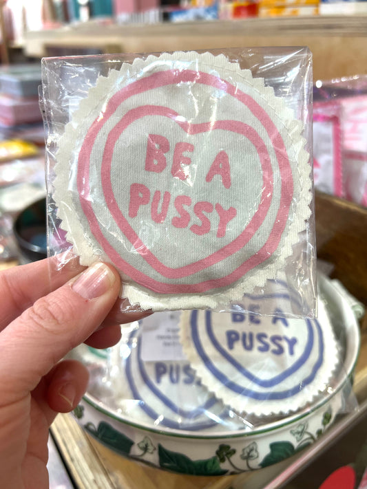 Be A Pussy Catnip Pouch By Your Mom