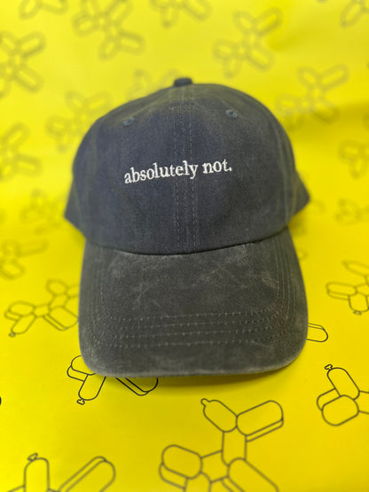 'Absolutely Not' Baseball Cap By Stanley Road