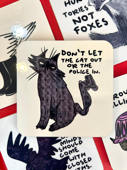Don't Let The Cat Out Coaster by Daze Made
