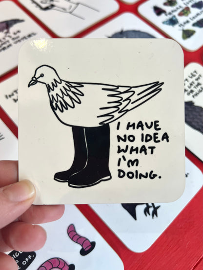 I Have No Idea Coaster by Daze Made