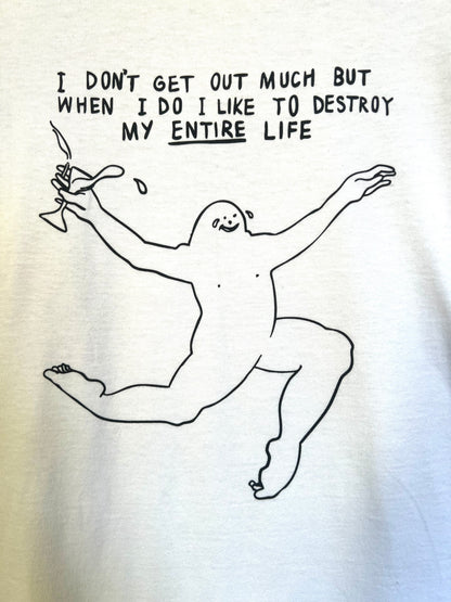 Destroy My Life T-Shirt by Louise Mcfarlane