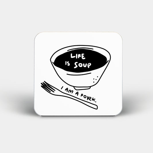 Life Is Soup Coaster by Daze Made