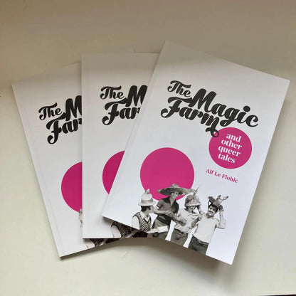 The Magic Farm And Other Queer Tales By Alf Le Flohic